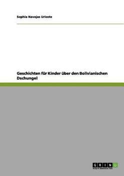 Paperback Geschichten für Kinder über den Bolivianischen Dschungel [German] Book