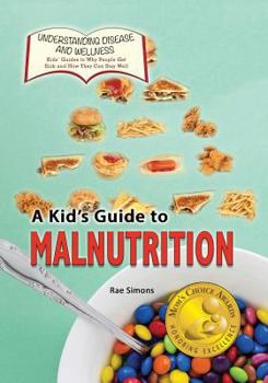 Paperback A Kid's Guide to Malnutrition Book