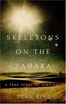 Hardcover Skeletons on the Zahara: A True Story of Survival Book