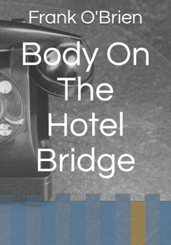Paperback Body On The Hotel Bridge Book