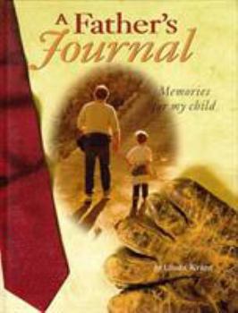 Hardcover A Father's Journal: Memories for My Child Book