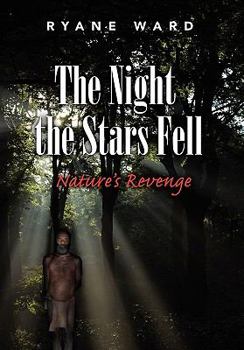 The Night the Stars Fell: Nature's Revenge