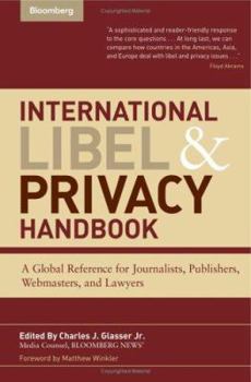 Hardcover International Libel and Privacy Handbook : A Global Reference for Journalists, Publishers, Webmasters, and Lawyers Book