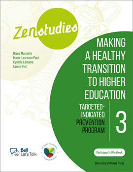 Spiral-bound Zenstudies 3: Making a Healthy Post-Secondary Transition - Participant's Handbook: Targeted-Selective Prevention Program Book