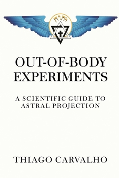Astral Projection: The Complete Course — Book 1: Foundations of Energy, Technique, and Ethics for Safe Out-of-Body Exploration (Astral Projection Course)