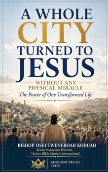 A Whole City Turned to Jesus