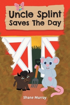 Paperback Uncle Splint Saves The Day Book