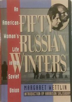 Hardcover Fifty Russian Winters: An American Woman's Life in the Soviet Union Book