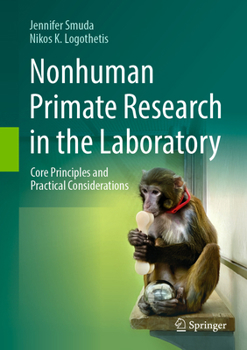 Hardcover Nonhuman Primate Research in the Laboratory: Core Principles and Practical Considerations Book