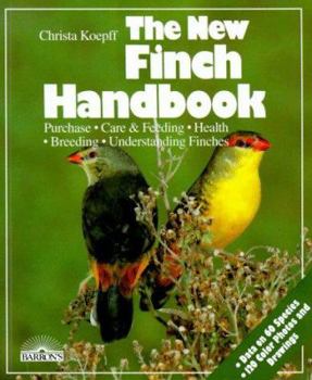 Paperback The New Finch Handbook: Everything about Purchase, Care, Nutrition, and Diseases, Plus a Description of More Than 50 Species Book