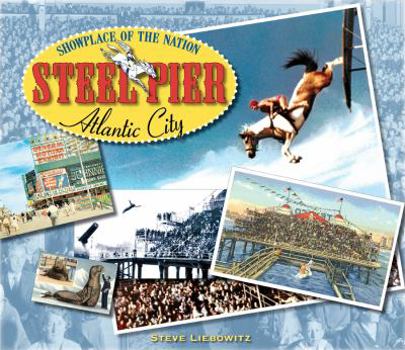 Hardcover Steel Pier, Atlantic City: Showplace of the Nation Book