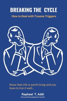 Paperback Breaking the Cycle: How to Deal with Trauma Triggers Book