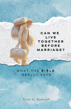 Paperback Can We Live Together Before Marriage?: What the Bible Really Says Book