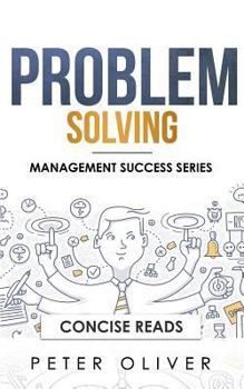 Paperback Problem Solving: Solve Any Problem Like a Trained Consultant Book