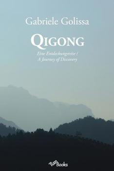 Paperback Qigong: Eine Entdeckungsreise / A Journey of Discovery [German] Book