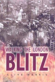 Paperback Walking the London Blitz Book