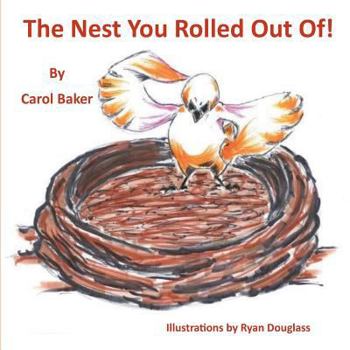 Paperback The Nest You Rolled Out Of! Book