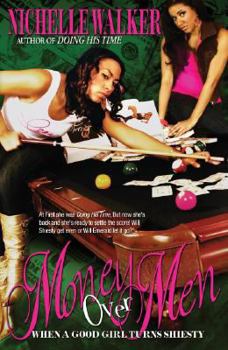 Paperback Money Over Men: When a Good Girl Turns Shiesty Book