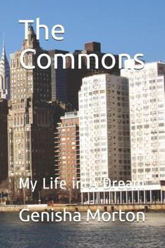 Paperback The Commons: My Life in A Dream Book