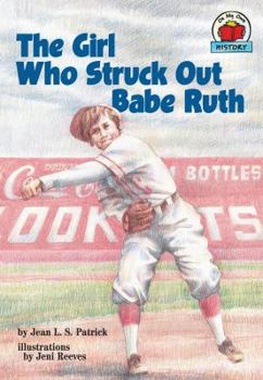 Paperback The Girl Who Struck Out Babe Ruth Book