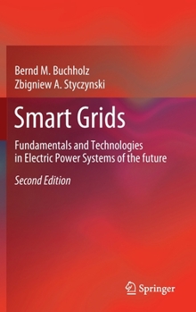 Hardcover Smart Grids: Fundamentals and Technologies in Electric Power Systems of the Future Book