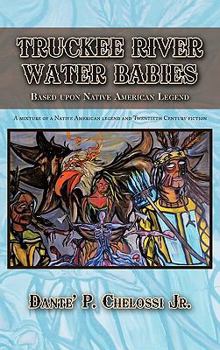 Paperback Truckee River Water Babies: Based Upon Native American Legend Book