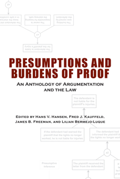 Presumptions and Burdens of Proof: An Anthology of Argumentation and the Law - Book  of the Rhetoric, Law, and the Humanities