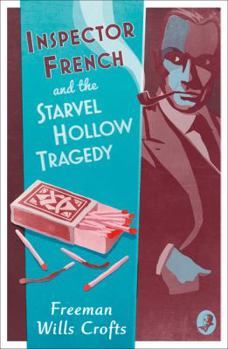Paperback Inspector French and the Starvel Hollow Tragedy (Inspector French Mystery) Book