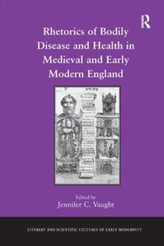 Paperback Rhetorics of Bodily Disease and Health in Medieval and Early Modern England Book