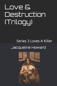 Paperback Love & Destruction (Trilogy) Book Movie Script: Series 3 Loves A Killer Book