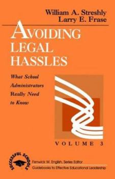 Paperback Avoiding Legal Hassles: What School Administrators Really Need to Know Book