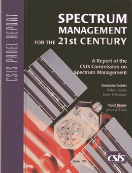 Paperback Spectrum Management for the 21st Century (CSIS Reports) Book