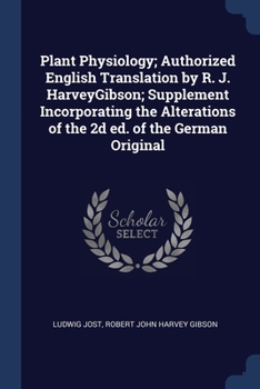 Paperback Plant Physiology; Authorized English Translation by R. J. HarveyGibson; Supplement Incorporating the Alterations of the 2d ed. of the German Original Book