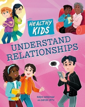 Paperback Franklin Watts Ltd Healthy Kids Understand Relationships. Book