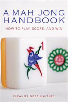 Paperback Mah Jong Handbook: How to Play, Score, and Win Book