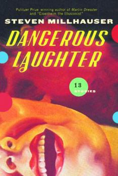 Hardcover Dangerous Laughter: Thirteen Stories Book