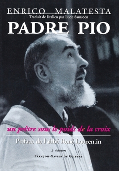 Paperback Padre Pio: Un prêtre sous le poids de la croix [French] Book