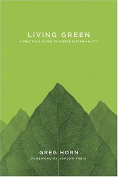 Paperback Living Green: A Practical Guide to Simple Sustainability Book