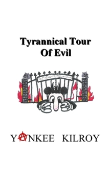 Paperback Tyrannical Tour of Evil Book