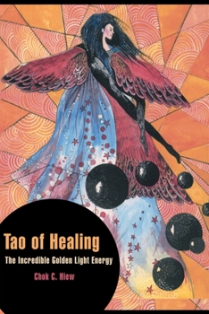 Paperback Tao of Healing: The Incredible Golden Light Energy Book