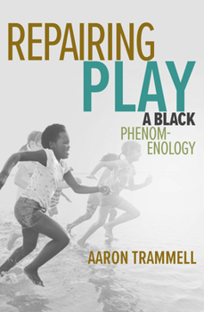Paperback Repairing Play: A Black Phenomenology Book