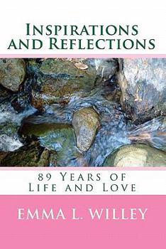 Paperback Inspirations and Reflections: 89 Years of Life and Love Book