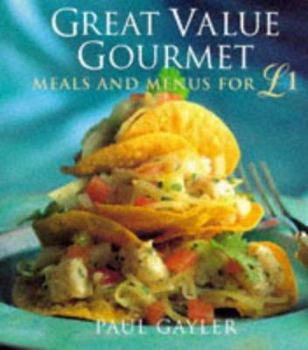 Hardcover Great Value Gourmet: Meals and Menus for £1 Book