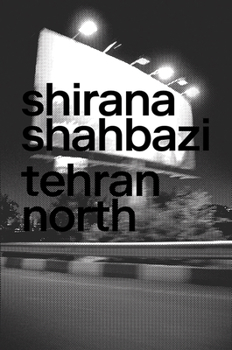 Hardcover Shirana Shahbazi: Tehran North Book