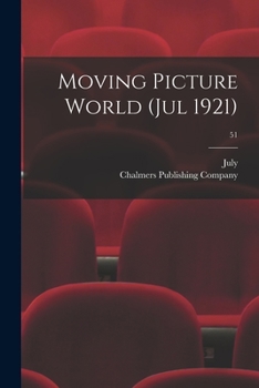 Paperback Moving Picture World (Jul 1921); 51 Book