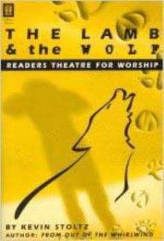 Paperback The Lamb and the Wolf: Readers Theatre for Worship Book