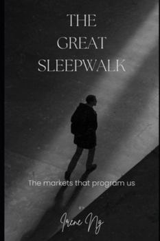 Paperback The Great Sleepwalk: The markets that program us Book
