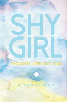 Paperback Shy Girl: thoughts lived out loud Book