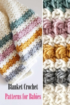Paperback Blanket Crochet Patterns for Babies: Gift Ideas for Christmas Book