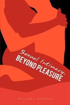 Paperback Sexual Intimacy, Beyond Pleasure Book